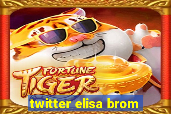 twitter elisa brom